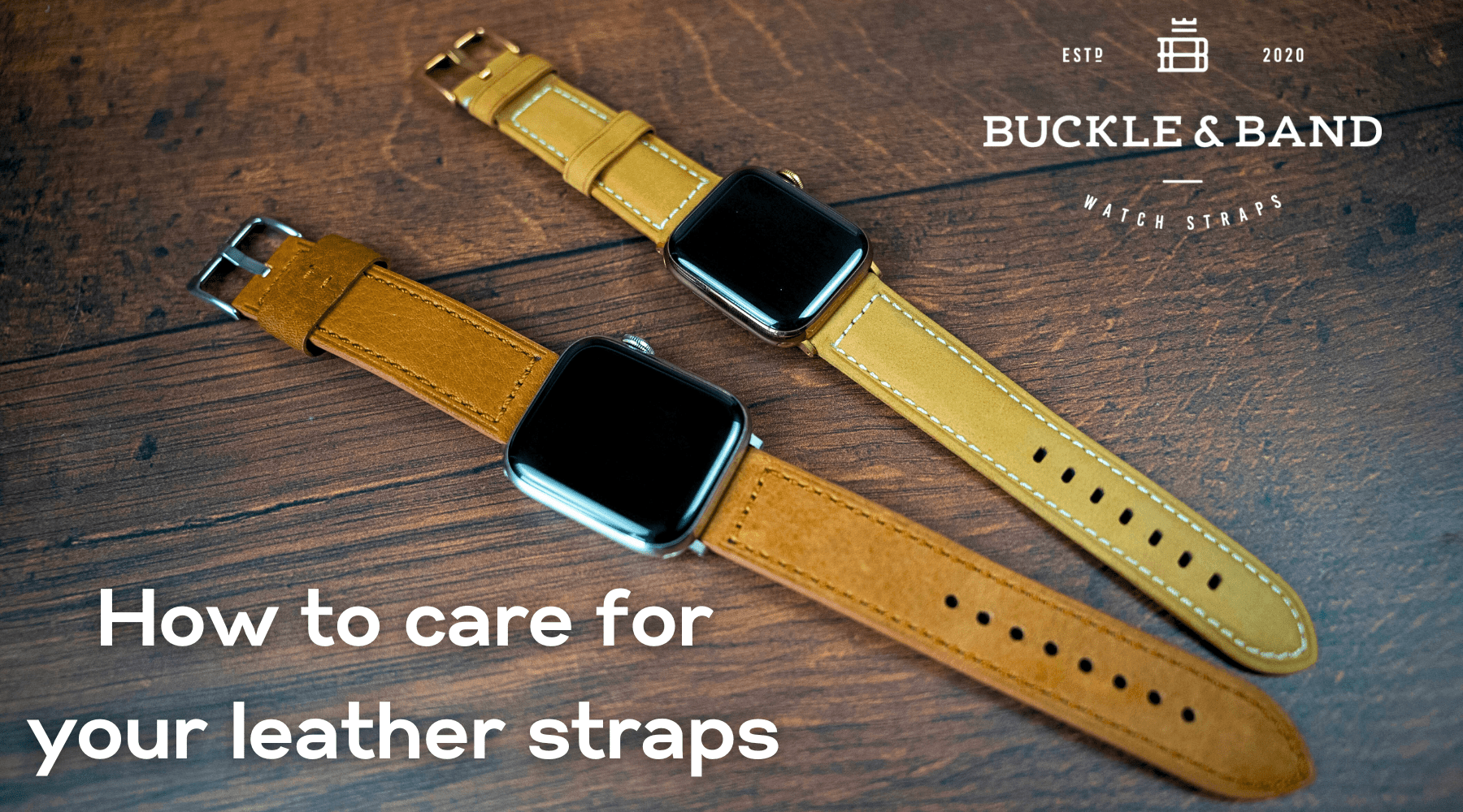 How to Care for Your Leather Apple Watch Strap: Dos and Don'ts - Buckle and Band